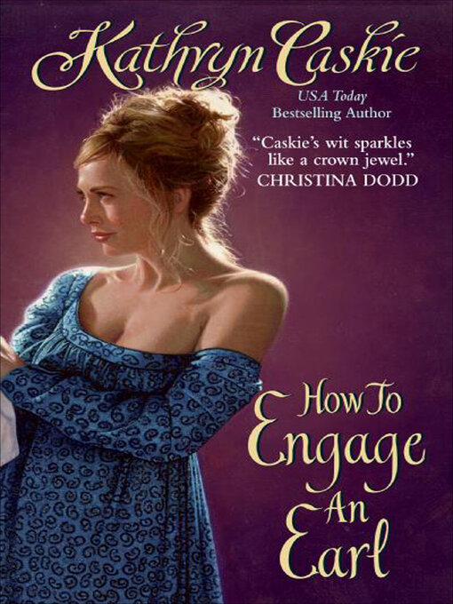 Title details for How to Engage an Earl by Kathryn Caskie - Wait list